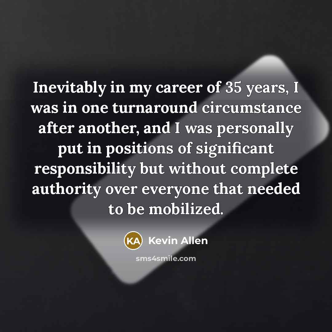 “Inevitably in my career of 35 years, I was in…” quote by Kevin Allen