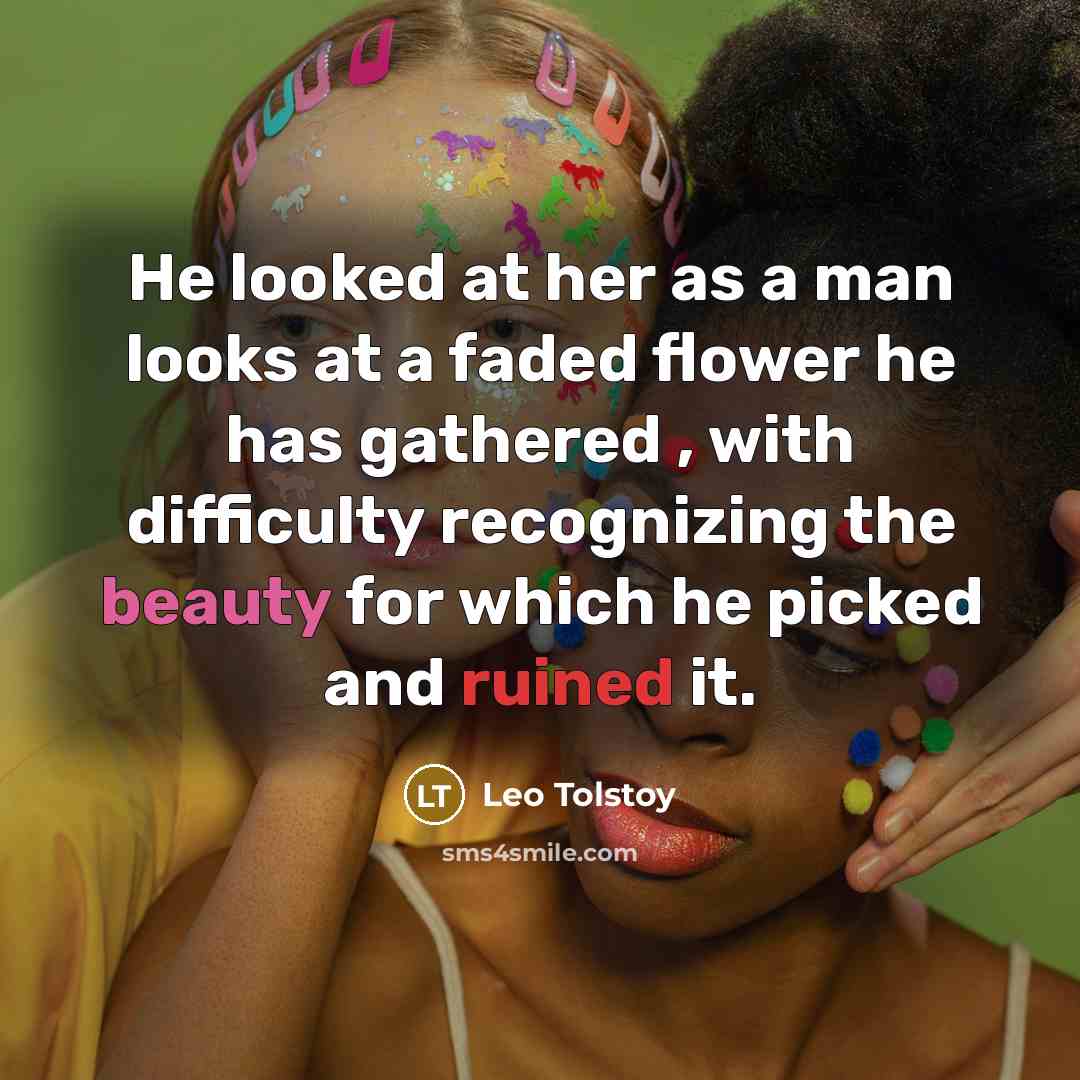 “He looked at her as a man looks at a…” quote by Leo Tolstoy