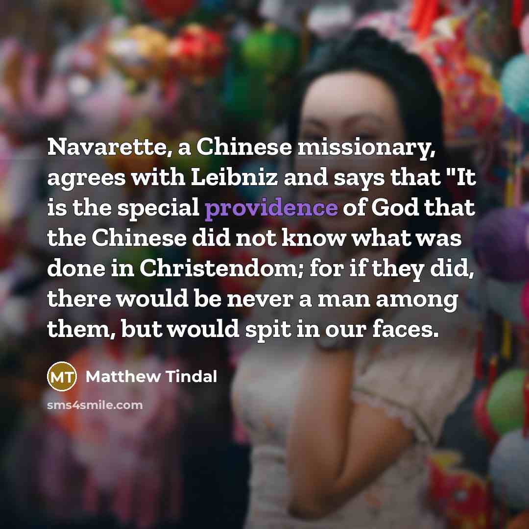 “Navarette, a Chinese missionary, agrees with Leibniz and says that…” quote by Matthew Tindal