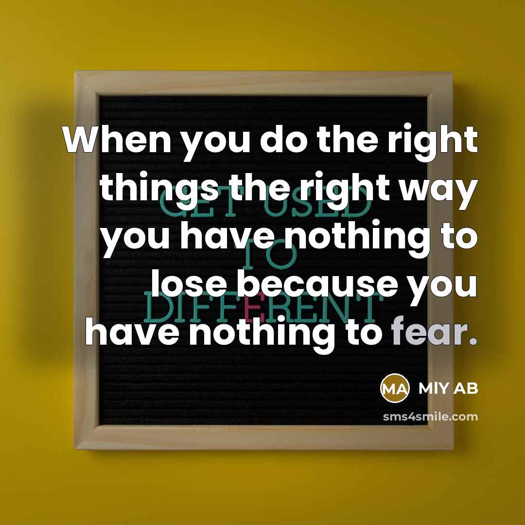 “When you do the right things the right way you…” quote by MlY AB