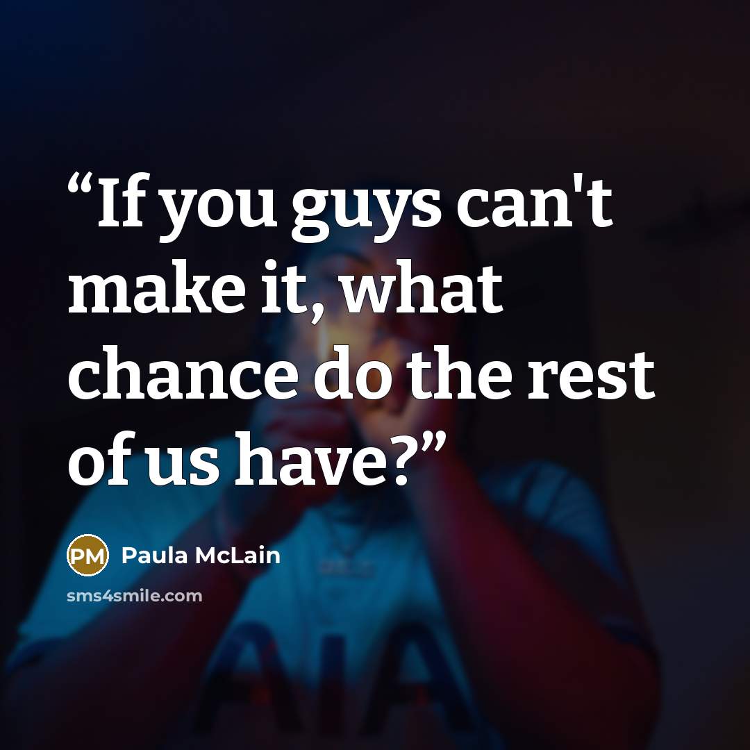 “If you guys can't make it, what chance do the rest of us have?” quote by Paula McLain