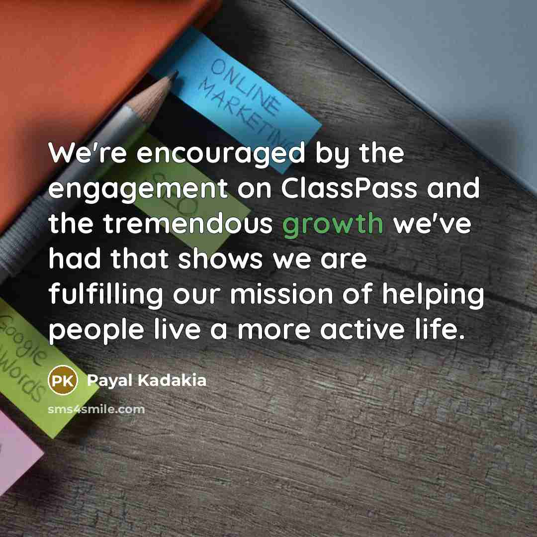 “We're encouraged by the engagement on ClassPass and the tremendous…” quote by Payal Kadakia