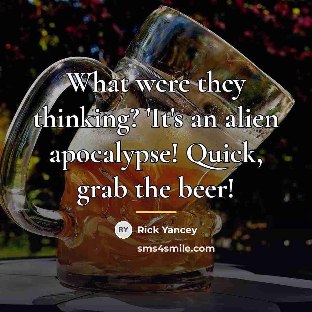 “What were they thinking? 'It's an alien apocalypse! Quick, grab…” quote by Rick Yancey