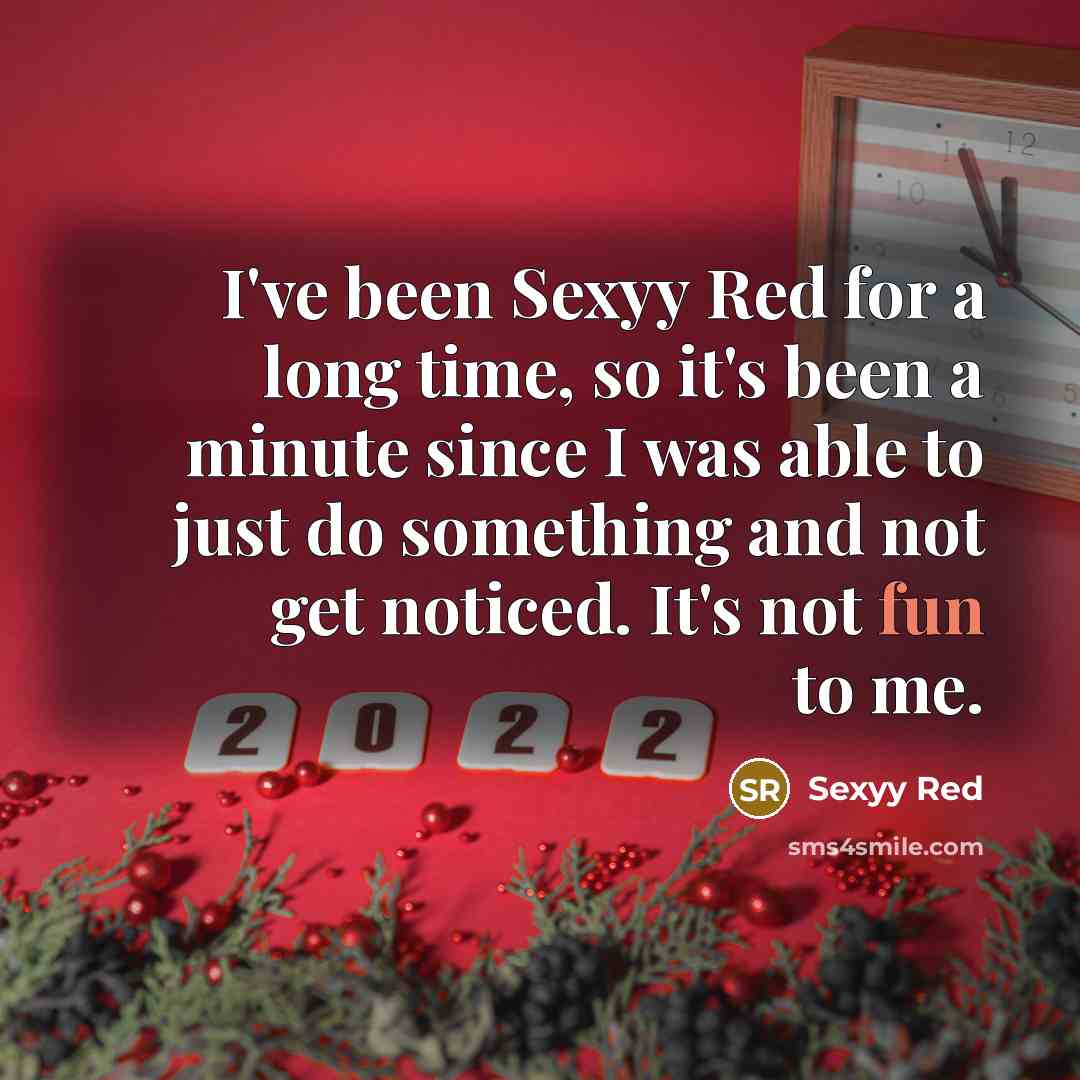 “I've been Sexyy Red for a long time, so it's…” quote by Sexyy Red