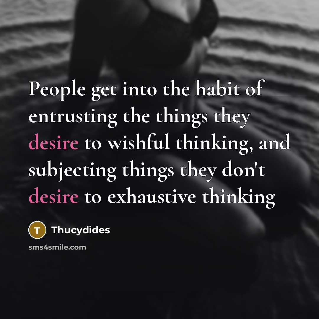 “People get into the habit of entrusting the things they…” quote by Thucydides