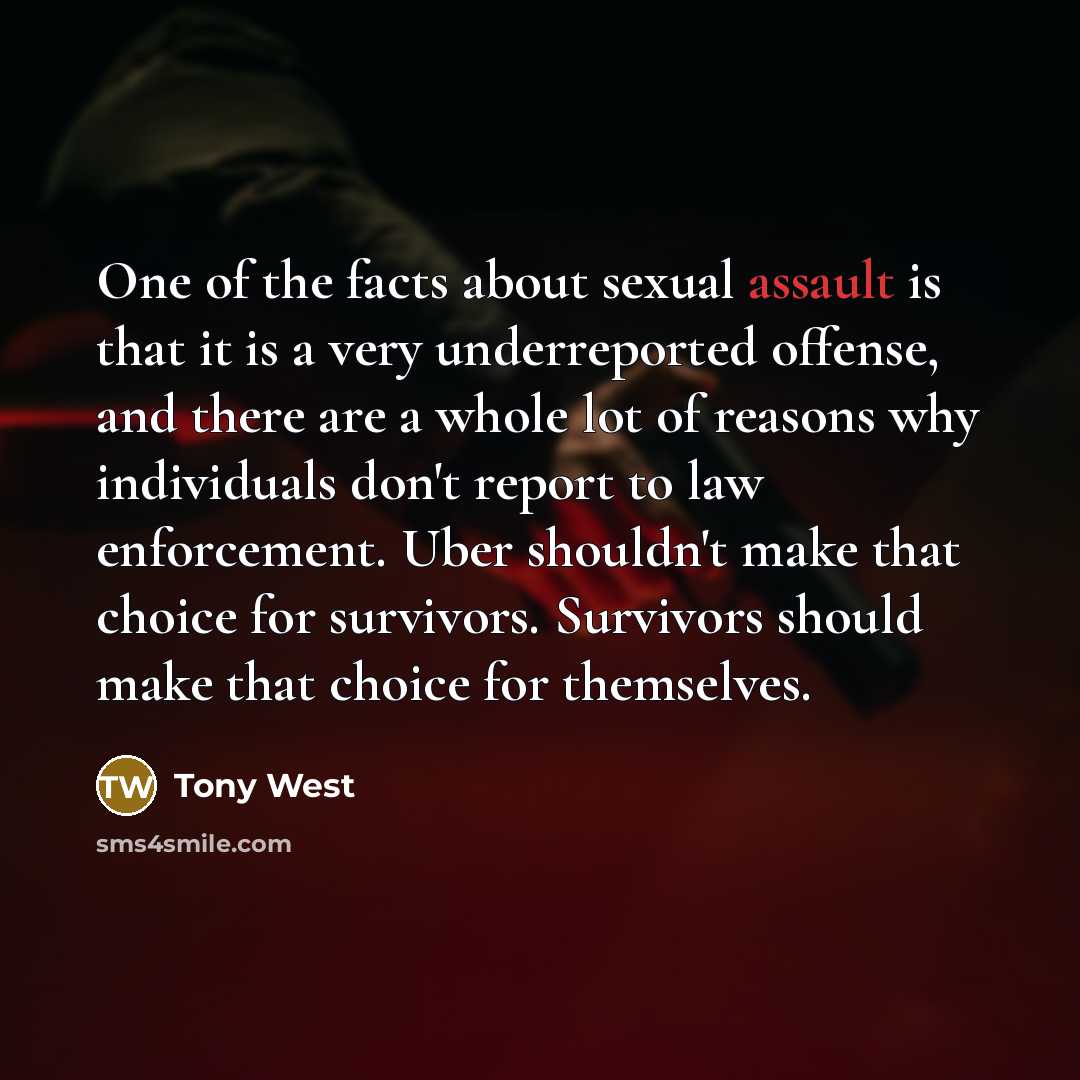“One of the facts about sexual assault is that it…” quote by Tony West