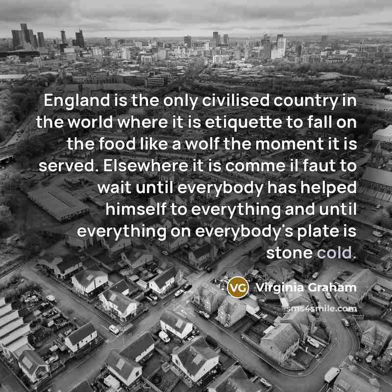 “England is the only civilised country in the world where…” quote by Virginia Graham