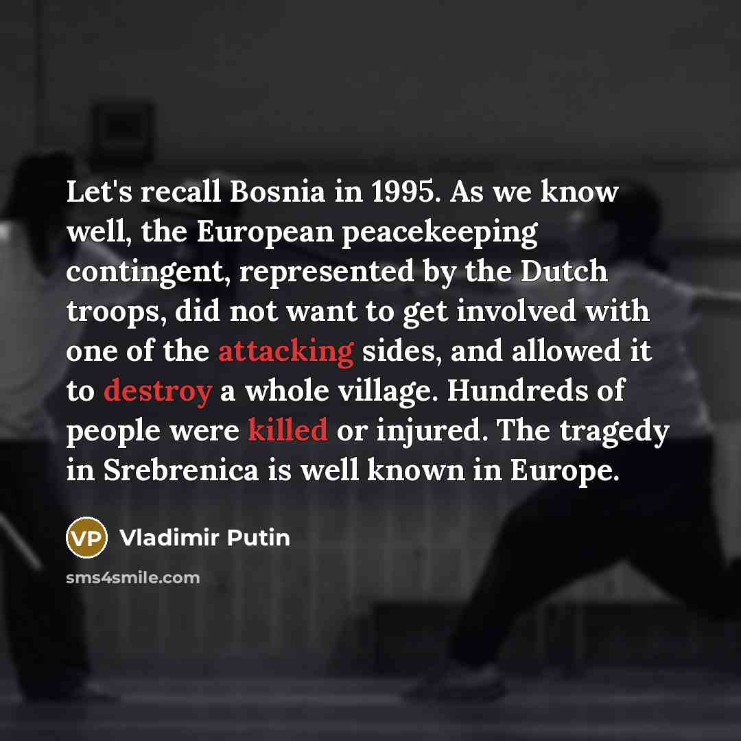 “Let's recall Bosnia in 1995. As we know well, the…” quote by Vladimir Putin