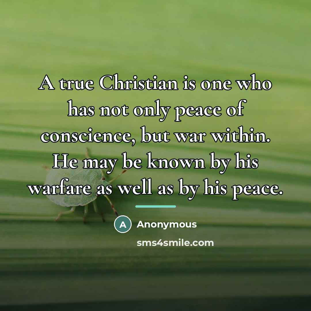 “A true Christian is one who has not only peace…” quote by Anonymous
