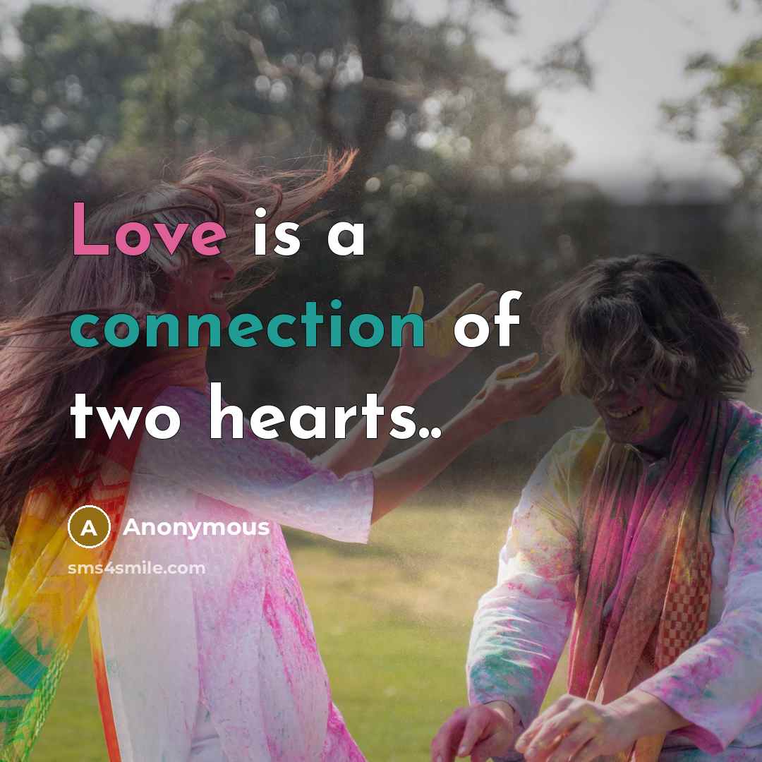 “Love is a connection of two hearts..” quote by Anonymous