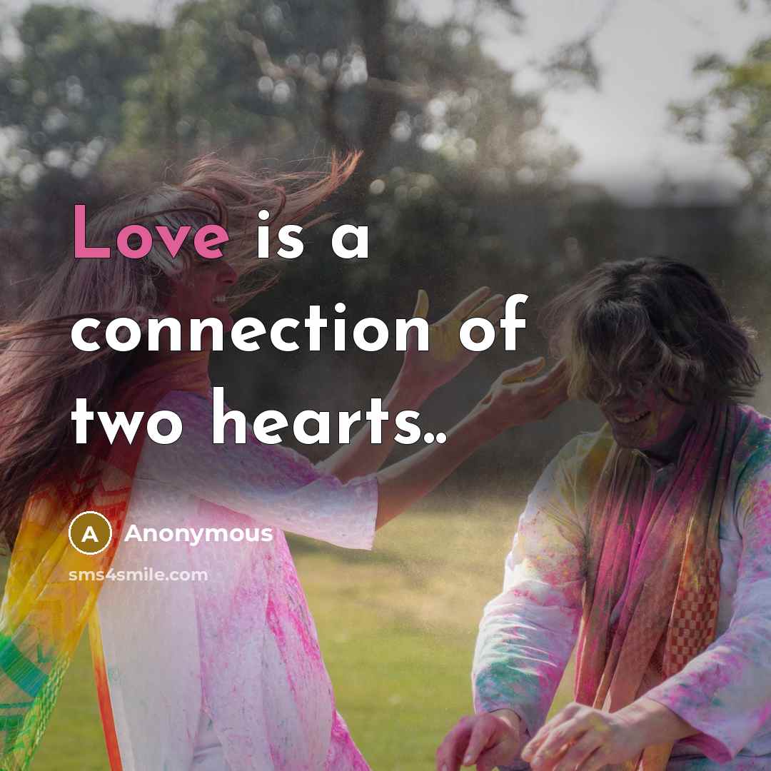 “Love is a connection of two hearts..…” quote by Anonymous