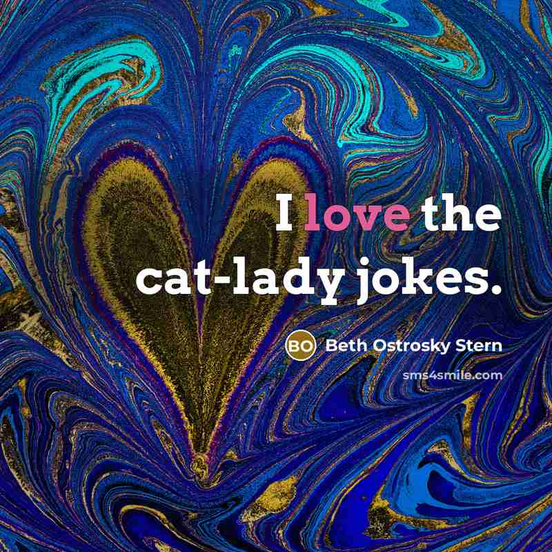 “I love the cat-lady jokes.…” quote by Beth Ostrosky Stern