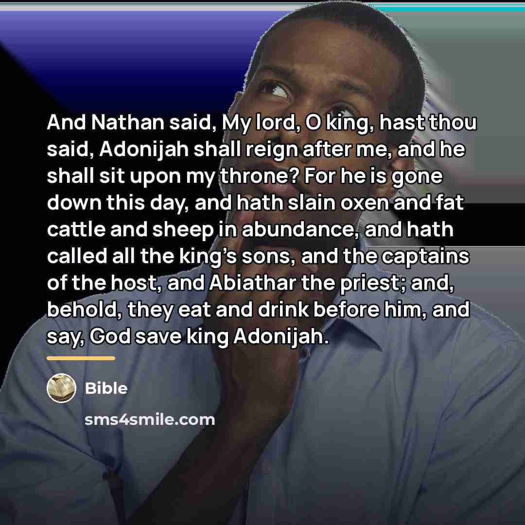 “And Nathan said, My lord, O king, hast thou said,…” quote by Bible