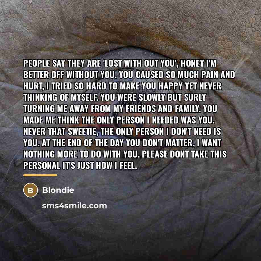 “People say they are 'lost with out you', honey I'm…” quote by Blondie