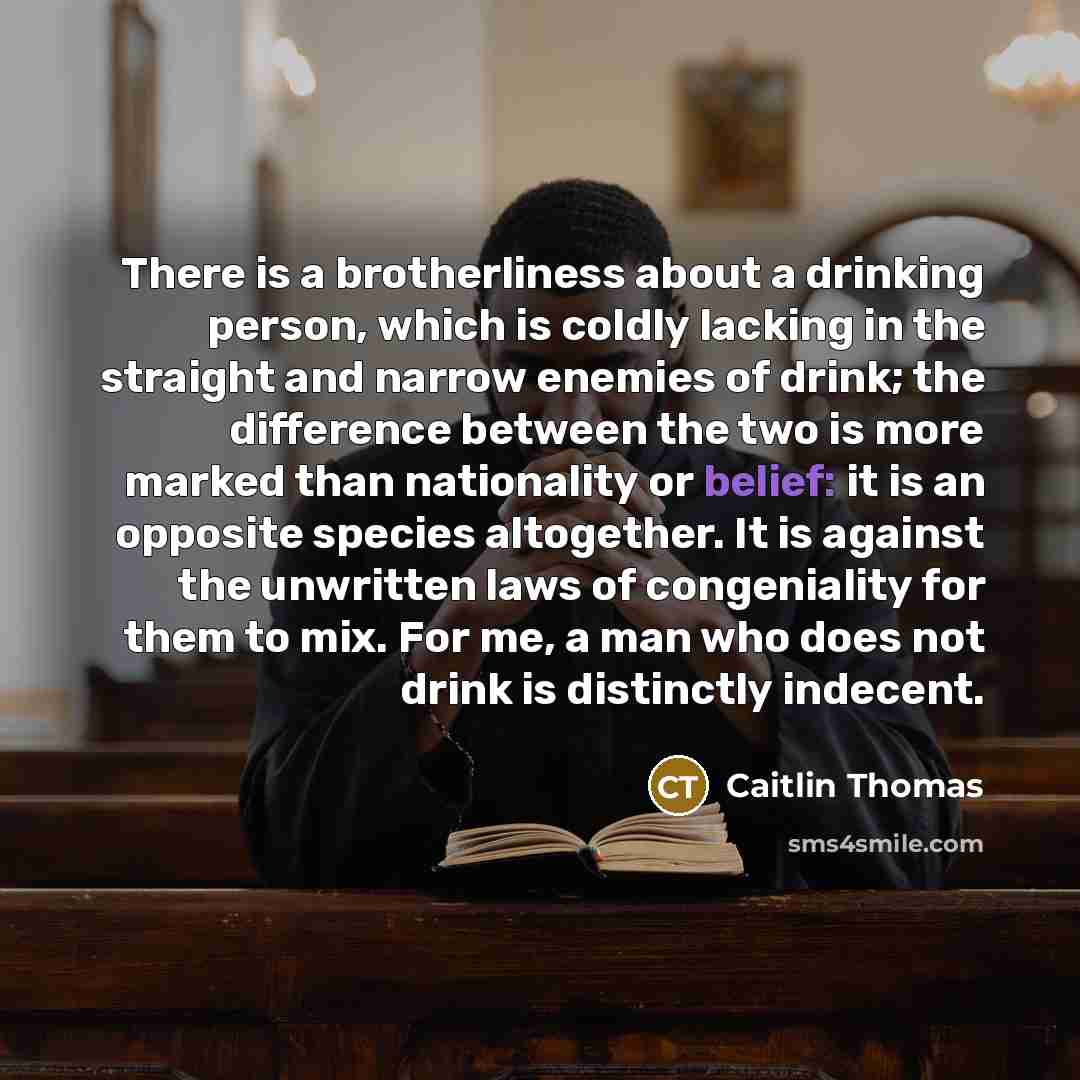 “There is a brotherliness about a drinking person, which is…” quote by Caitlin Thomas