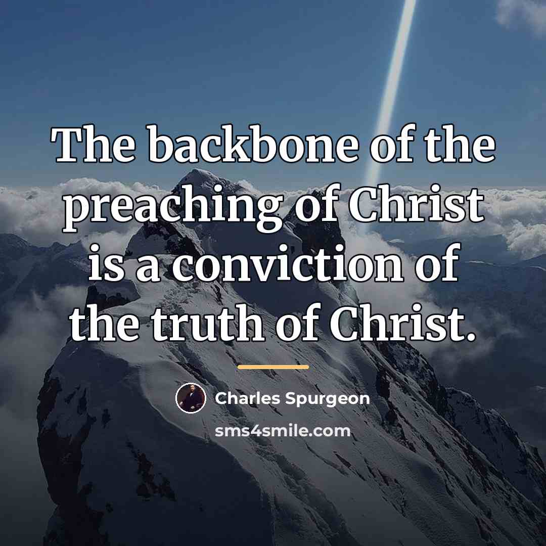 “The backbone of the preaching of Christ is a conviction…” quote by Charles Spurgeon