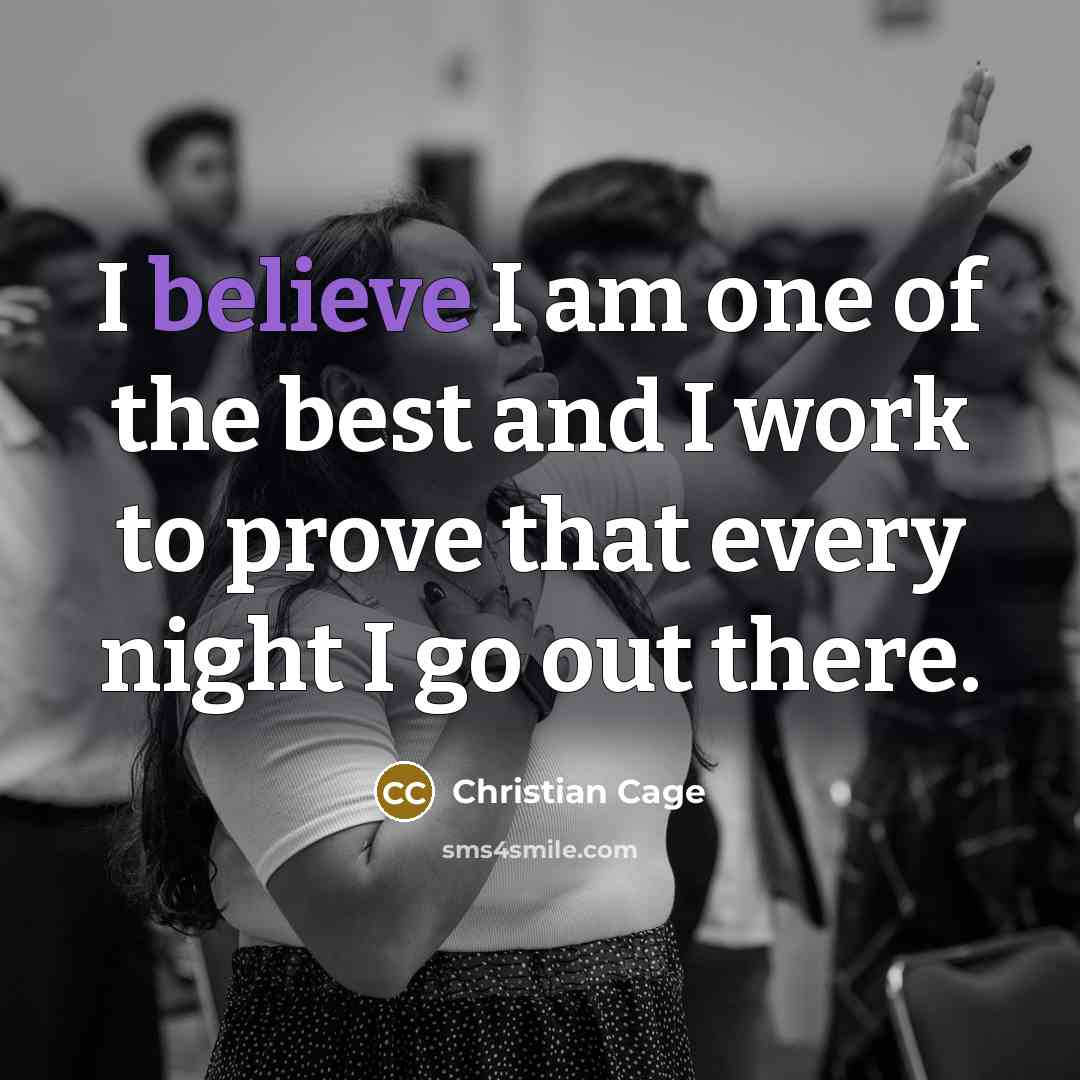 “I believe I am one of the best and I…” quote by Christian Cage