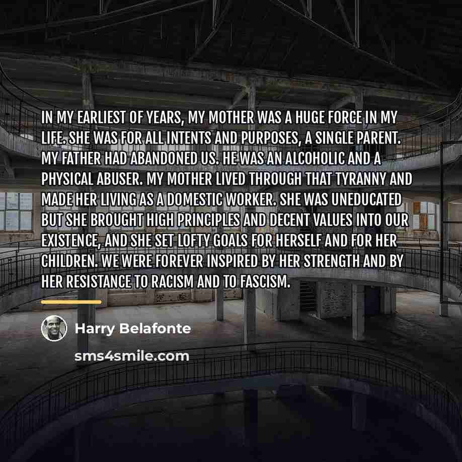 “In my earliest of years, my mother was a huge…” quote by Harry Belafonte