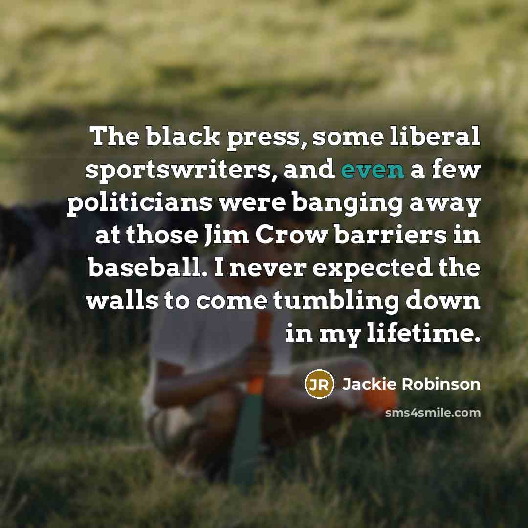 “The black press, some liberal sportswriters, and even a few…” quote by Jackie Robinson