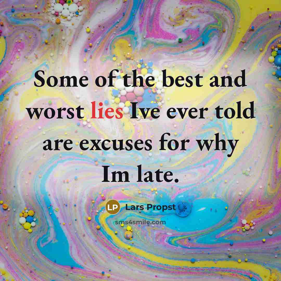 “Some of the best and worst lies Ive ever told…” quote by Lars Propst