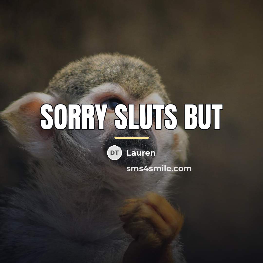 “Sorry Sluts But…” quote by Lauren