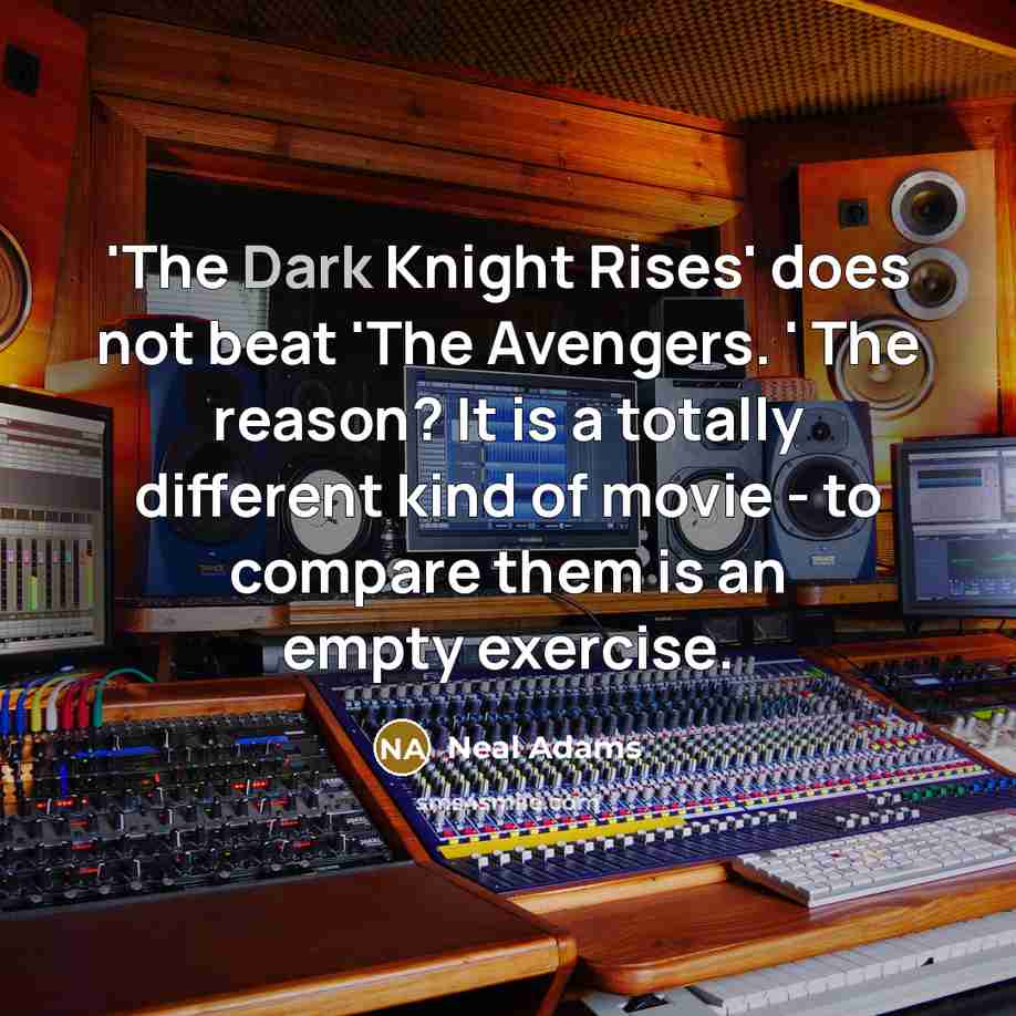 “'The Dark Knight Rises' does not beat 'The Avengers. '…” quote by Neal Adams