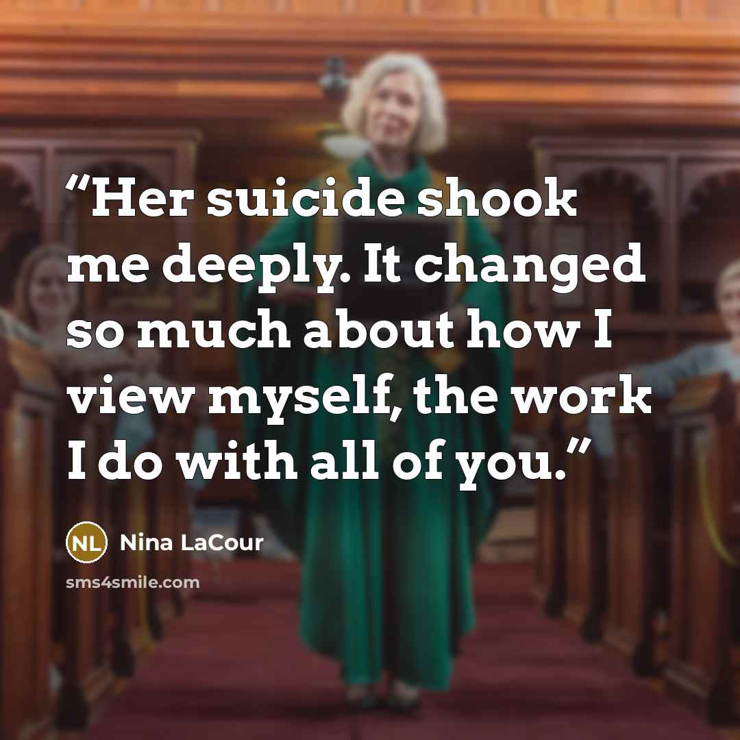 “Her suicide shook me deeply. It changed so much about how I view myself, the work I do with all of you.” quote by Nina LaCour