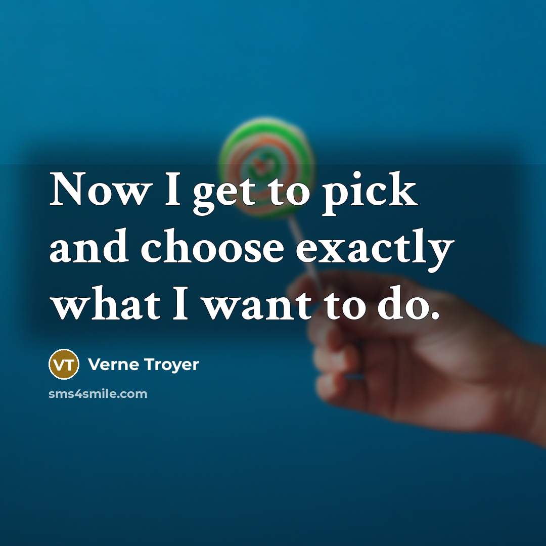 “Now I get to pick and choose exactly what I…” quote by Verne Troyer
