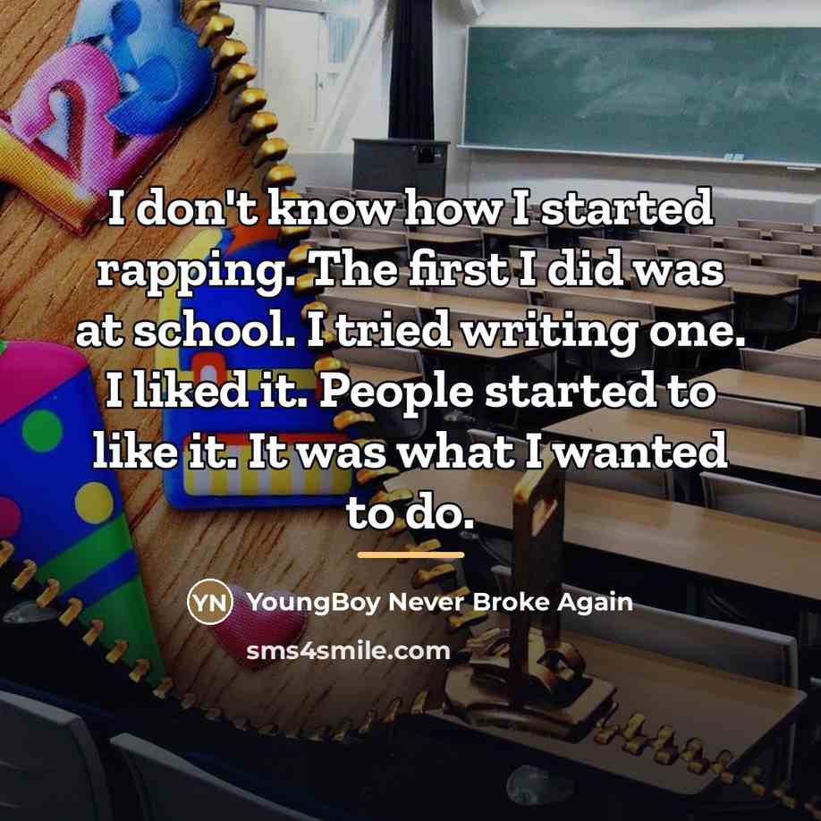 “I don't know how I started rapping. The first I…” quote by YoungBoy Never Broke Again