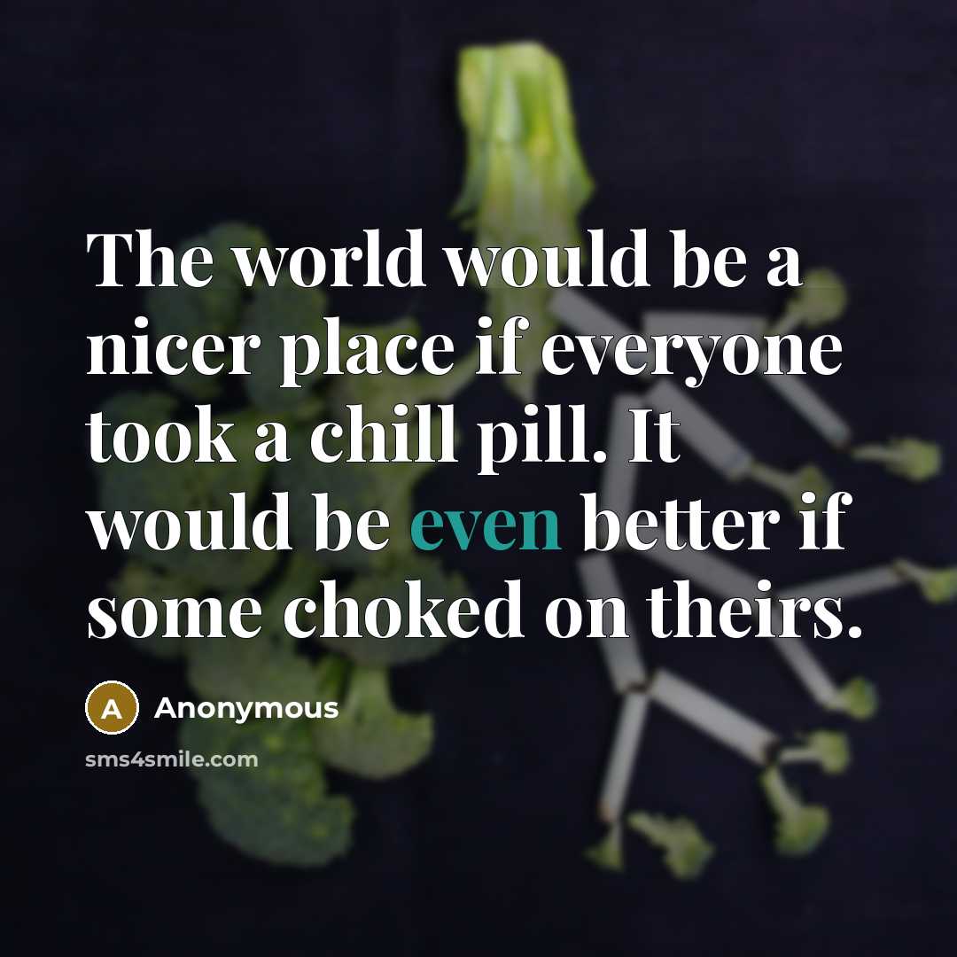 “The world would be a nicer place if everyone took…” quote by Anonymous