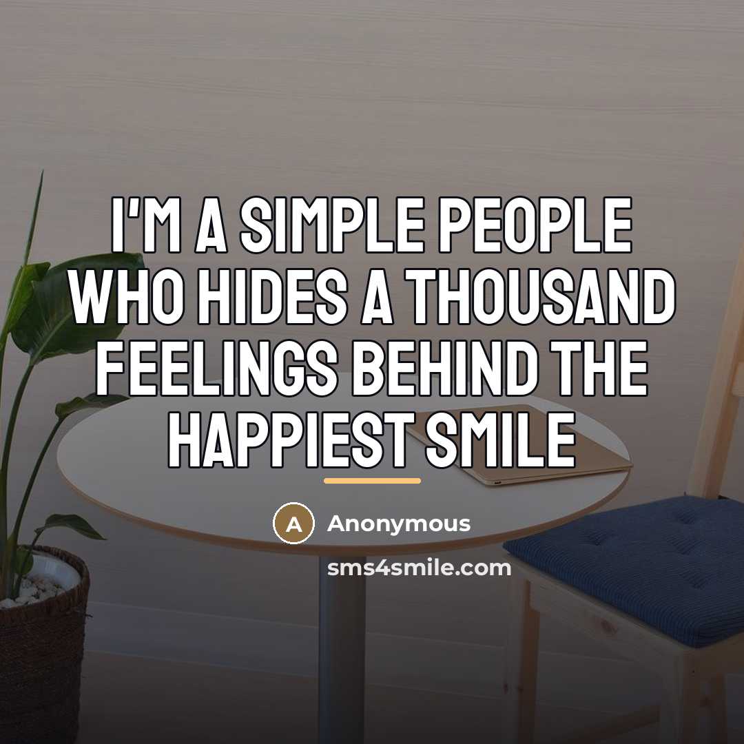 “I'm a simple people who hides a thousand feelings behind…” quote by Anonymous