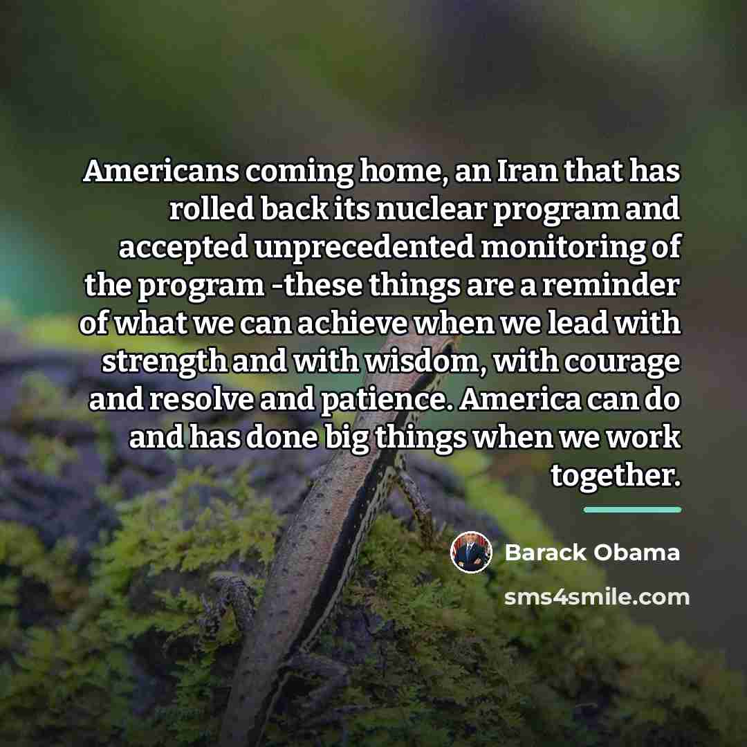 “Americans coming home, an Iran that has rolled back its…” quote by Barack Obama