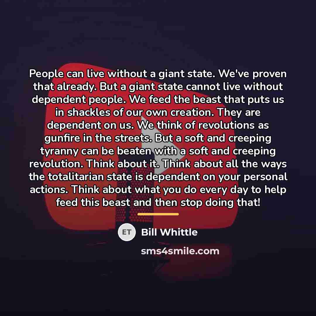 “People can live without a giant state. We've proven that…” quote by Bill Whittle