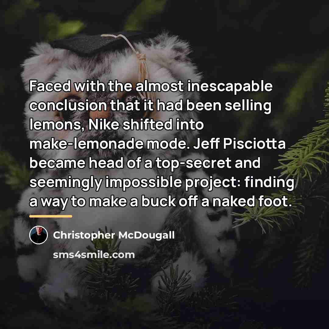 “Faced with the almost inescapable conclusion that it had been…” quote by Christopher McDougall