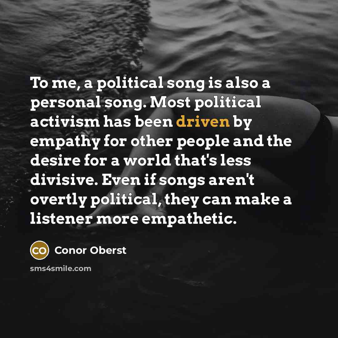 “To me, a political song is also a personal song.…” quote by Conor Oberst