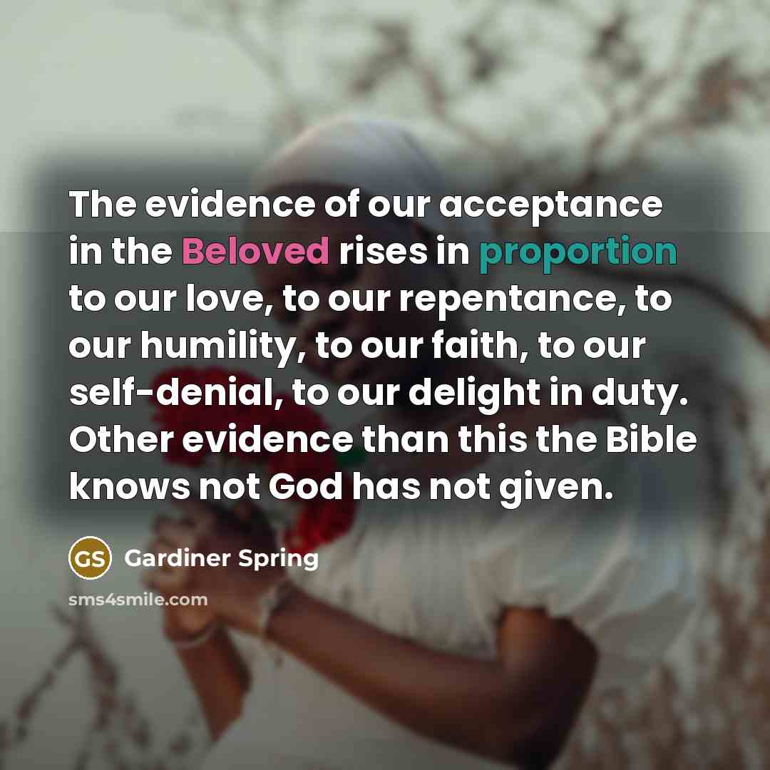 “The evidence of our acceptance in the Beloved rises in…” quote by Gardiner Spring
