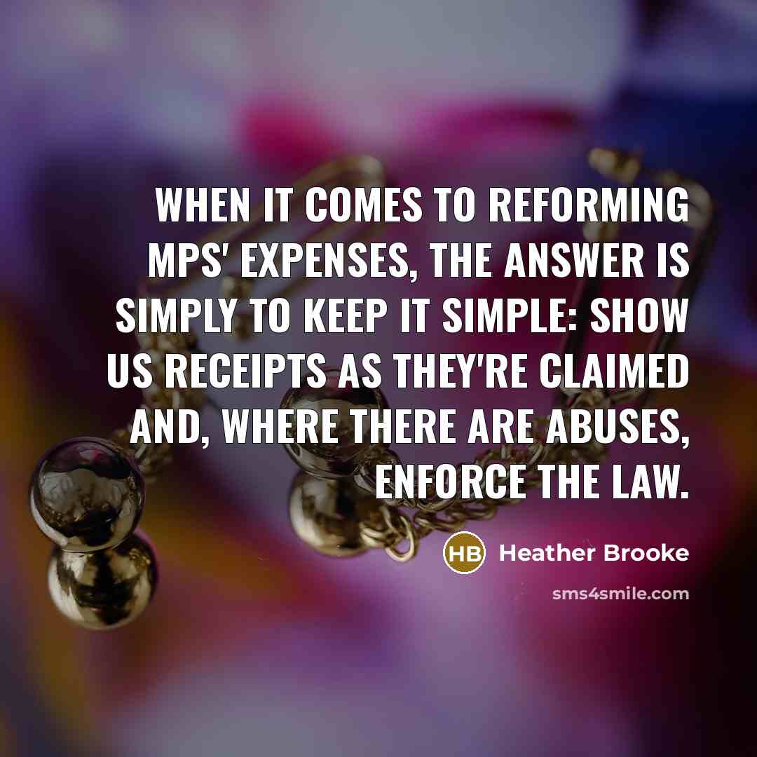 “When it comes to reforming MPs' expenses, the answer is…” quote by Heather Brooke