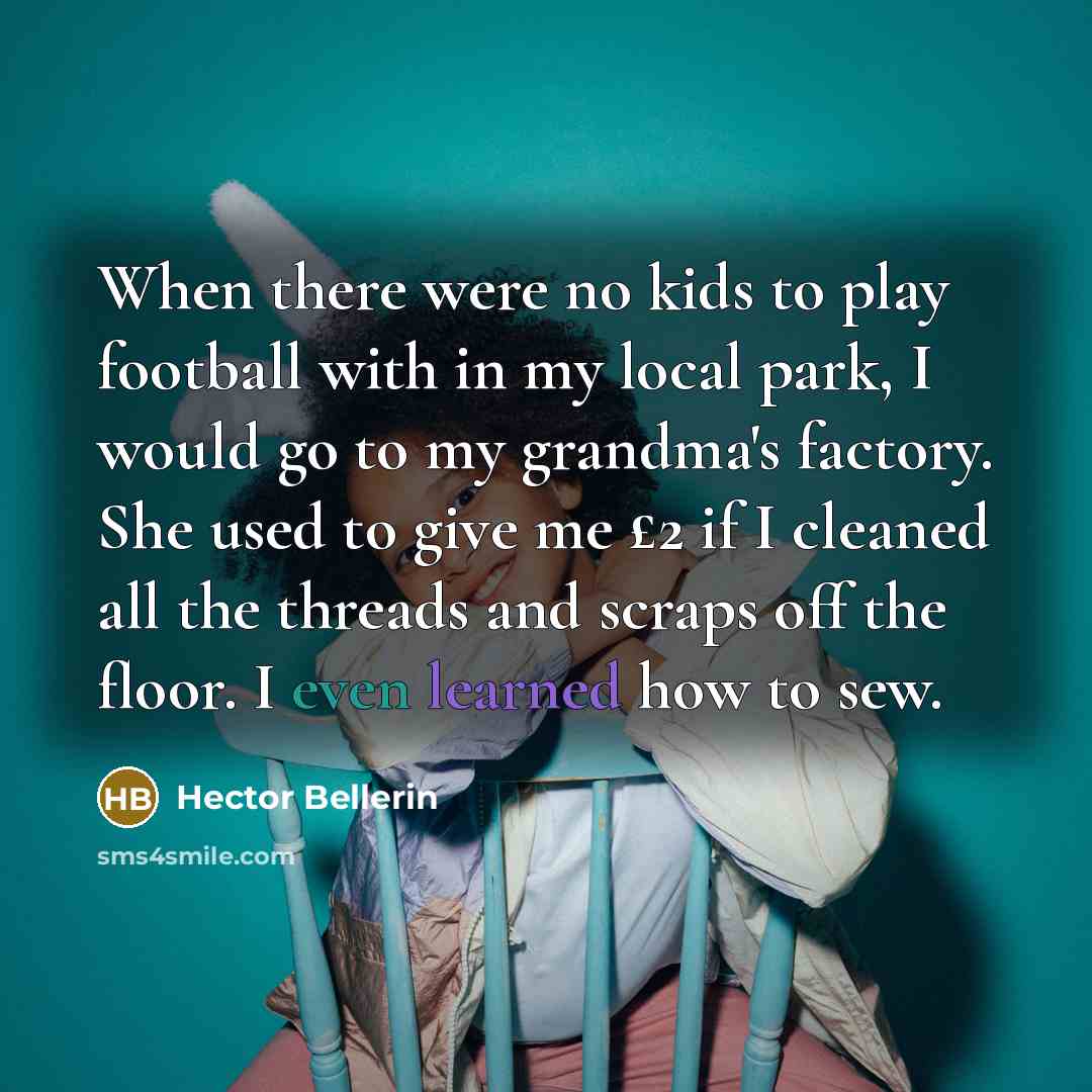 “When there were no kids to play football with in…” quote by Hector Bellerin