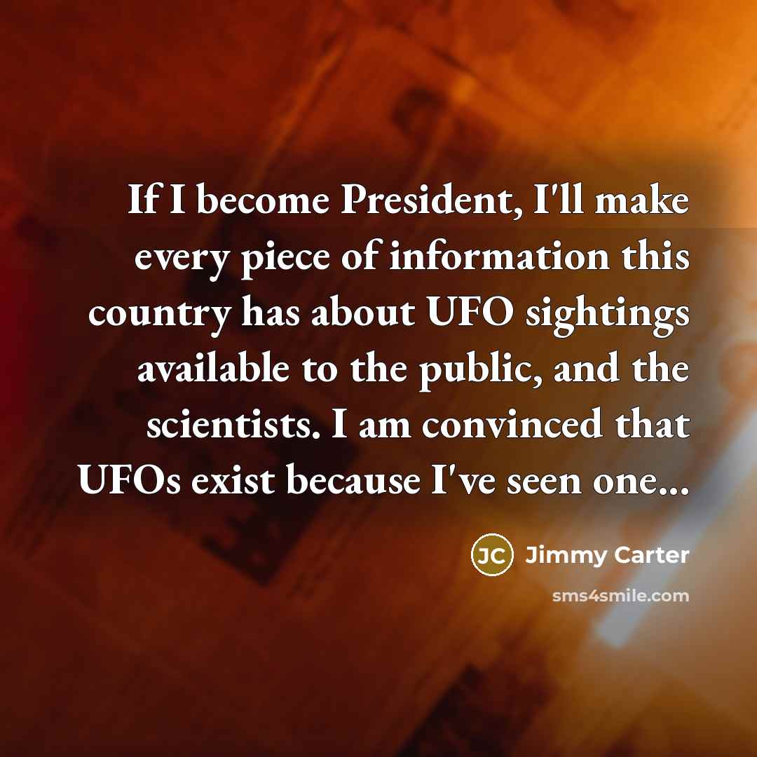 “If I become President, I'll make every piece of information…” quote by Jimmy Carter