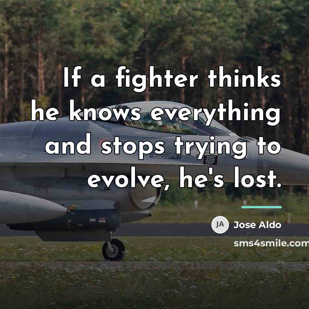 “If a fighter thinks he knows everything and stops trying…” quote by Jose Aldo