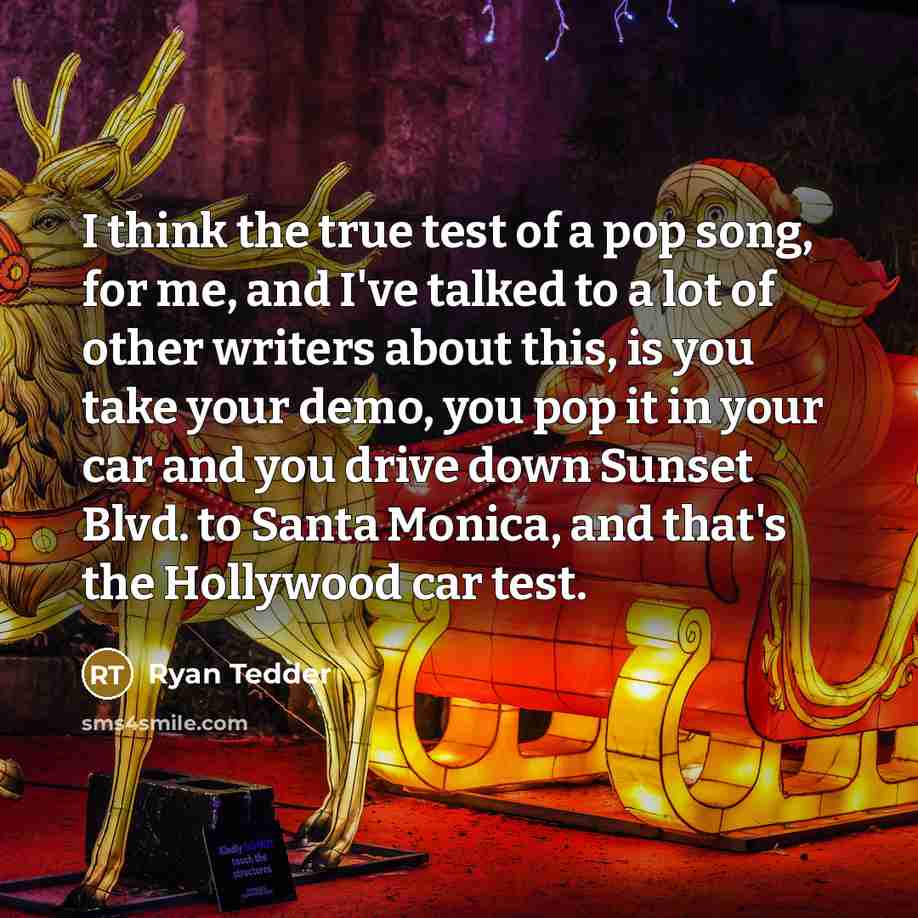 “I think the true test of a pop song, for…” quote by Ryan Tedder