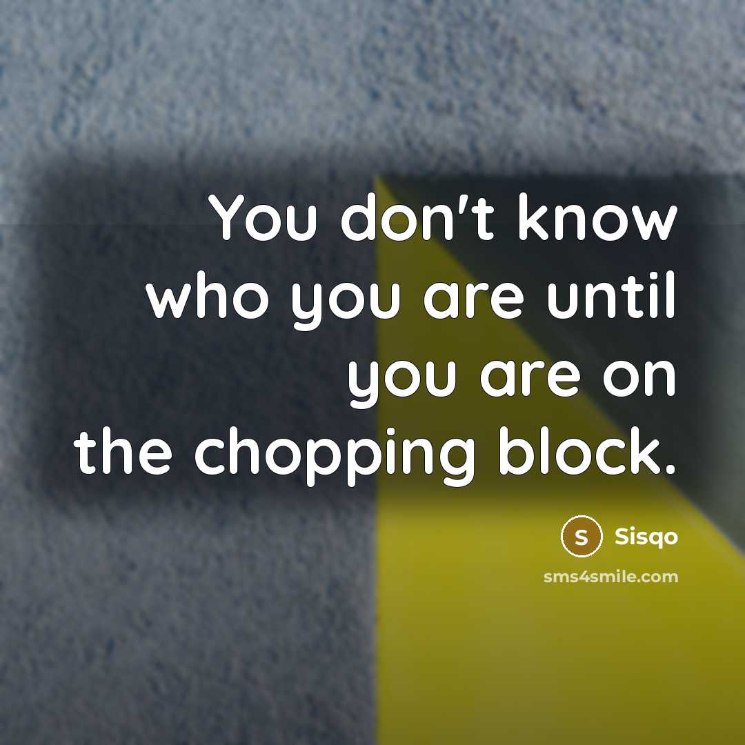 “You don't know who you are until you are on…” quote by Sisqo