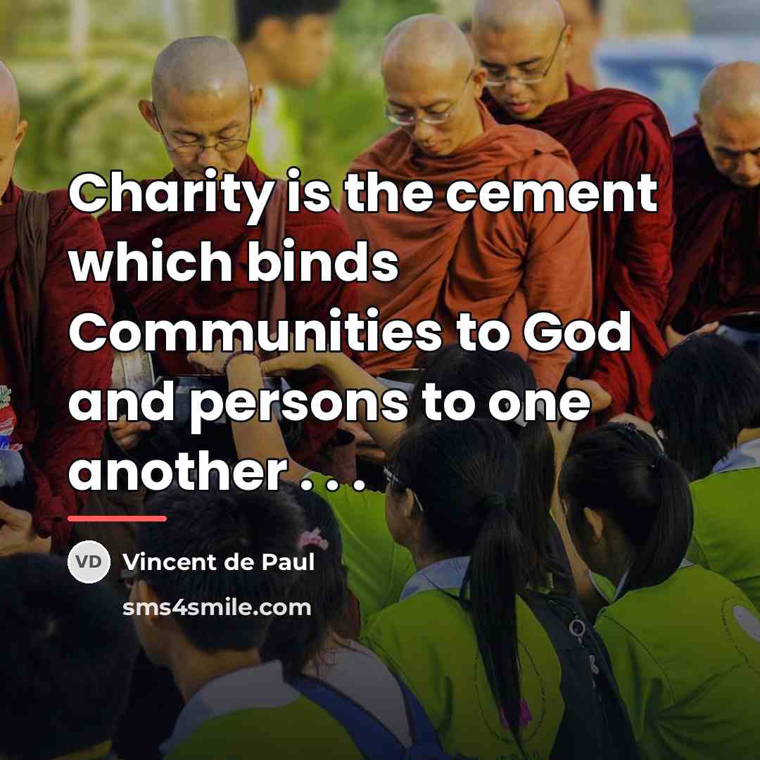 “Charity is the cement which binds Communities to God and…” quote by Vincent de Paul