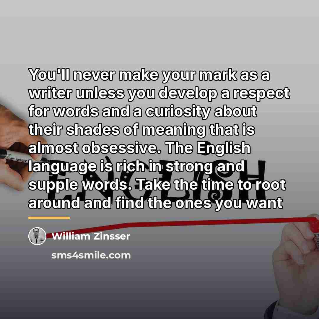“You'll never make your mark as a writer unless you…” quote by William Zinsser
