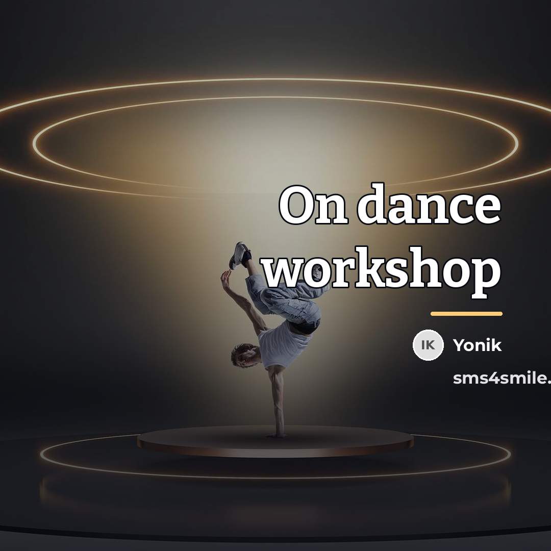 “On dance workshop…” quote by Yonik
