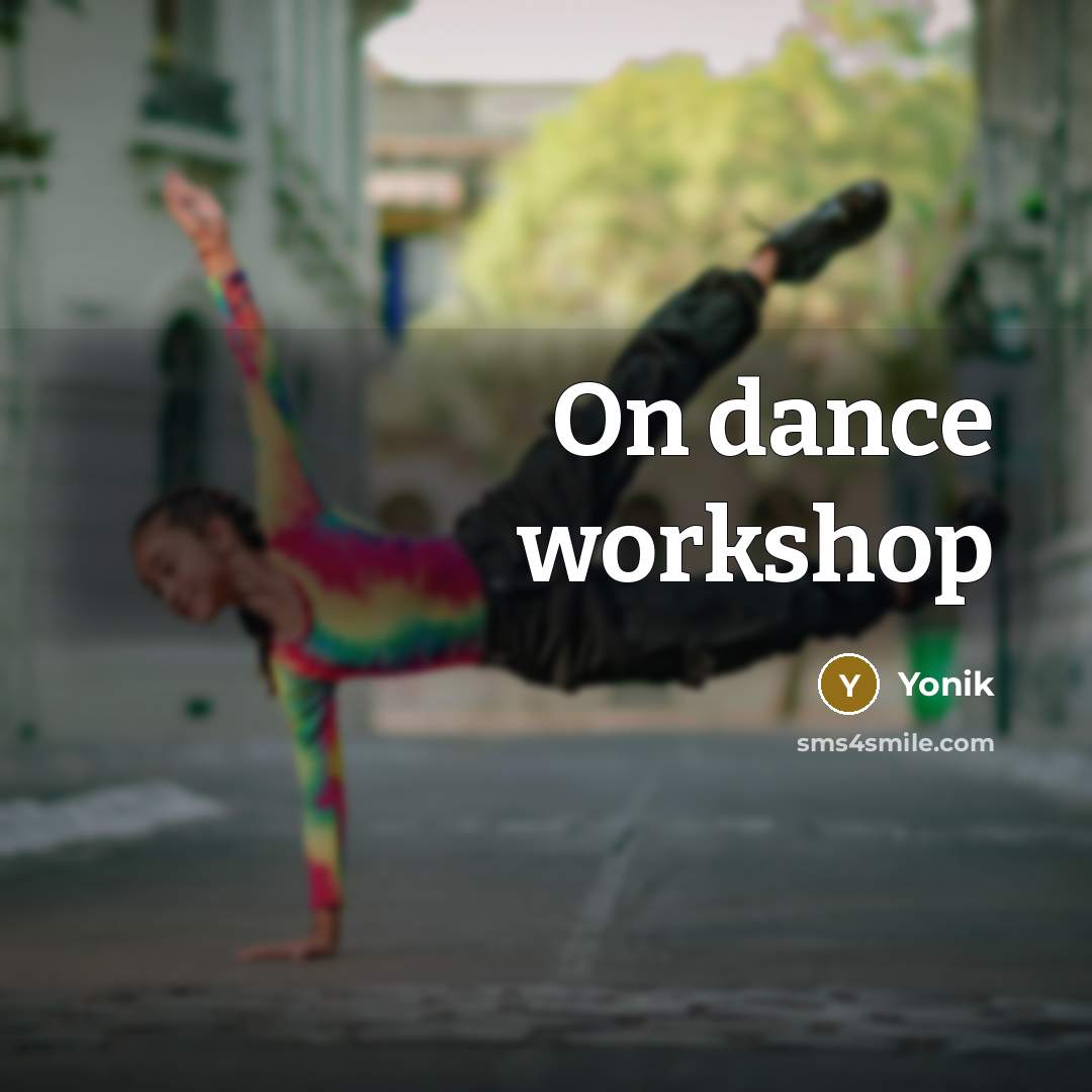 “On dance workshop” quote by Yonik