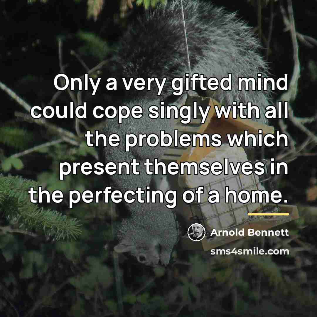 “Only a very gifted mind could cope singly with all…” quote by Arnold Bennett