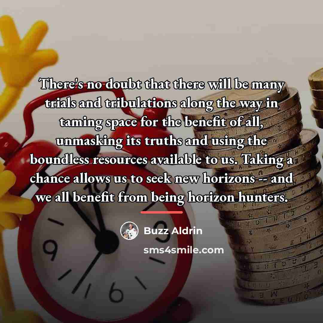 “There's no doubt that there will be many trials and…” quote by Buzz Aldrin