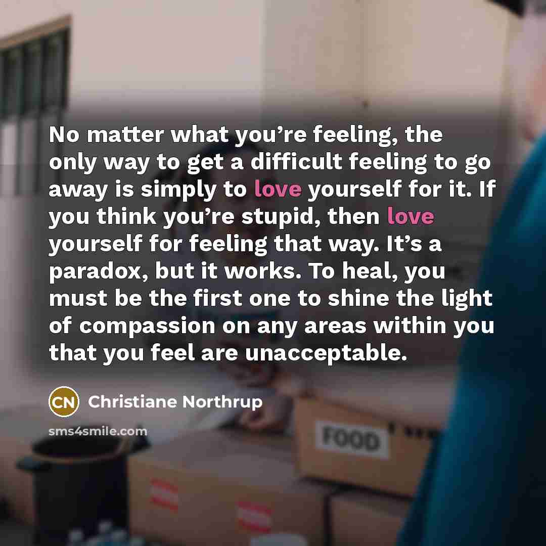 “No matter what you’re feeling, the only way to get…” quote by Christiane Northrup
