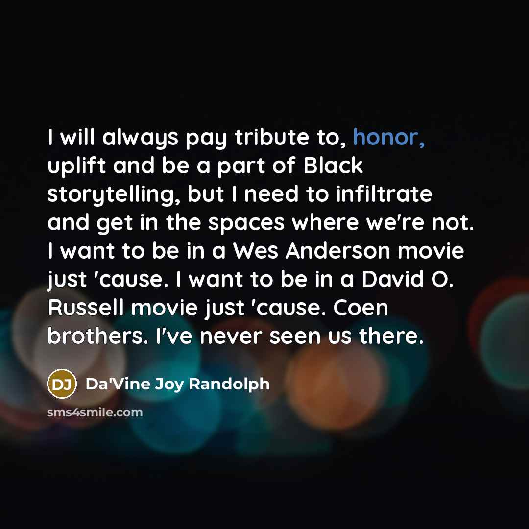 “I will always pay tribute to, honor, uplift and be…” quote by Da'Vine Joy Randolph